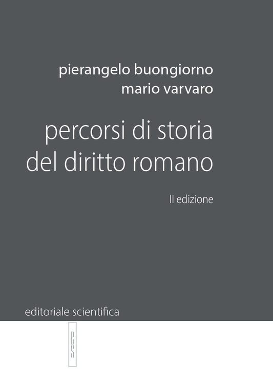 Percorsi di storia del diritto romano (2°ed.) 2025 - Pierangelo Buongiorno, Mario Varvaro