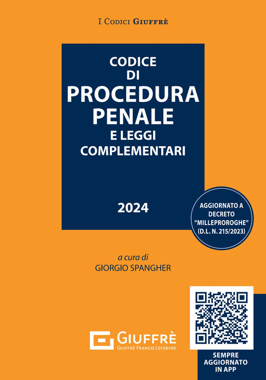 CODICE DI PROCEDURA PENALE E LEGGI COMPLEMENTARI (G. Spangher) Giuffrè - 9788828854531