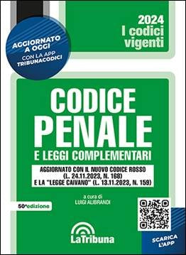 Codice Penale e Leggi Complementari 2024 (L. Alibrandi) La Tribuna - 9788829114498