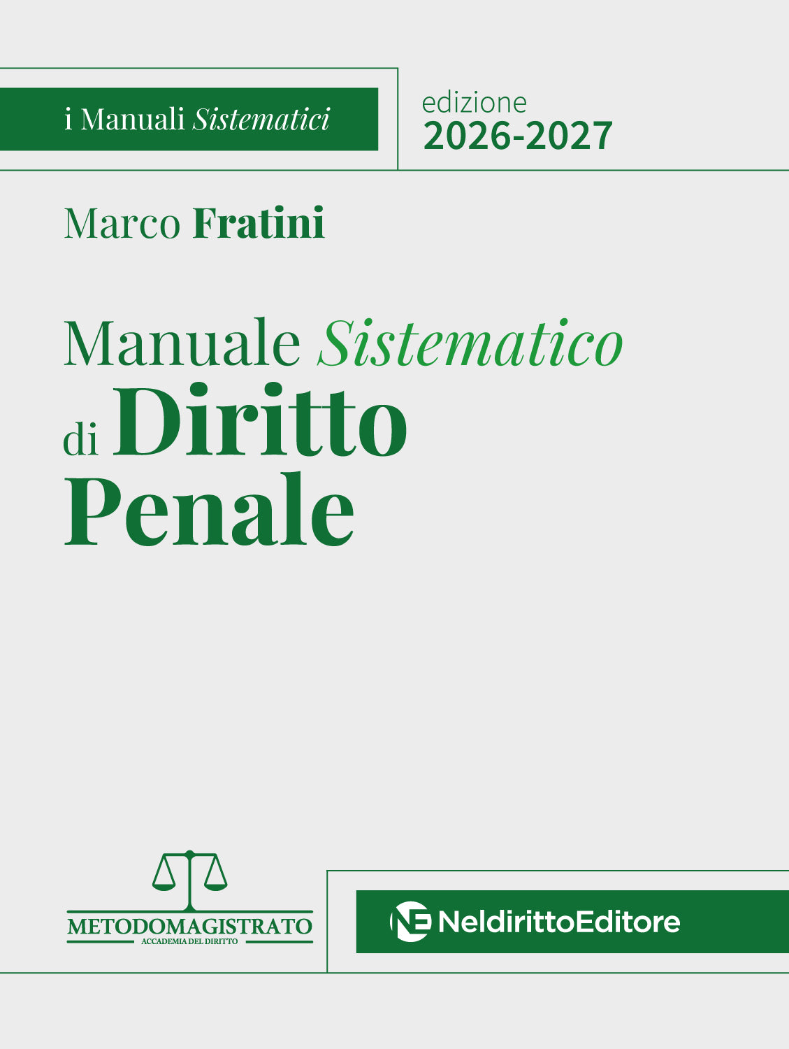 Manuale sistematico di diritto Penale 2026-2027 - Marco Fratini