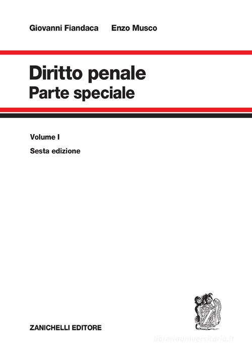 Diritto penale parte speciale - Vol. 1 (sesta edizione) (G. Fiandaca, E. Musco) - 9788808521071