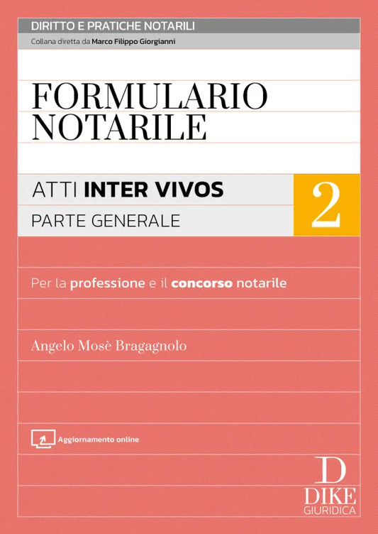 Formulario Notarile 2026 (VOL. 2) Atti Inter Vivos. Parte Generale – Angelo Mosè Bragagnolo