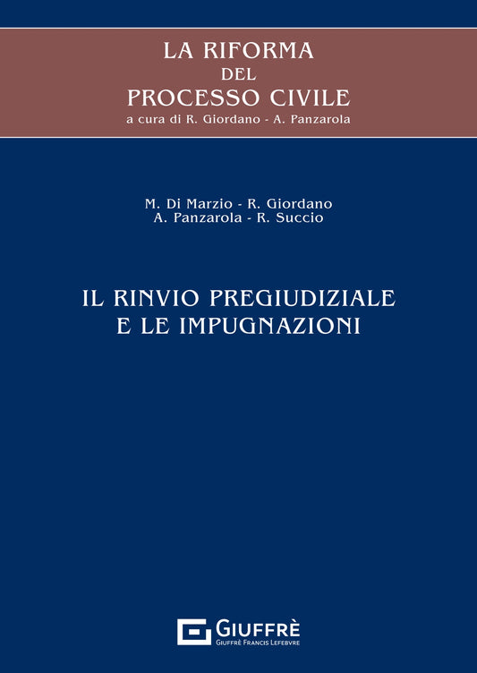 LA RIFORMA DEL PROCESSO CIVILE (R. Giordano) - Le impugnazioni: appello, giudizio per cassazione, revocazione CEDU - 9788828846628