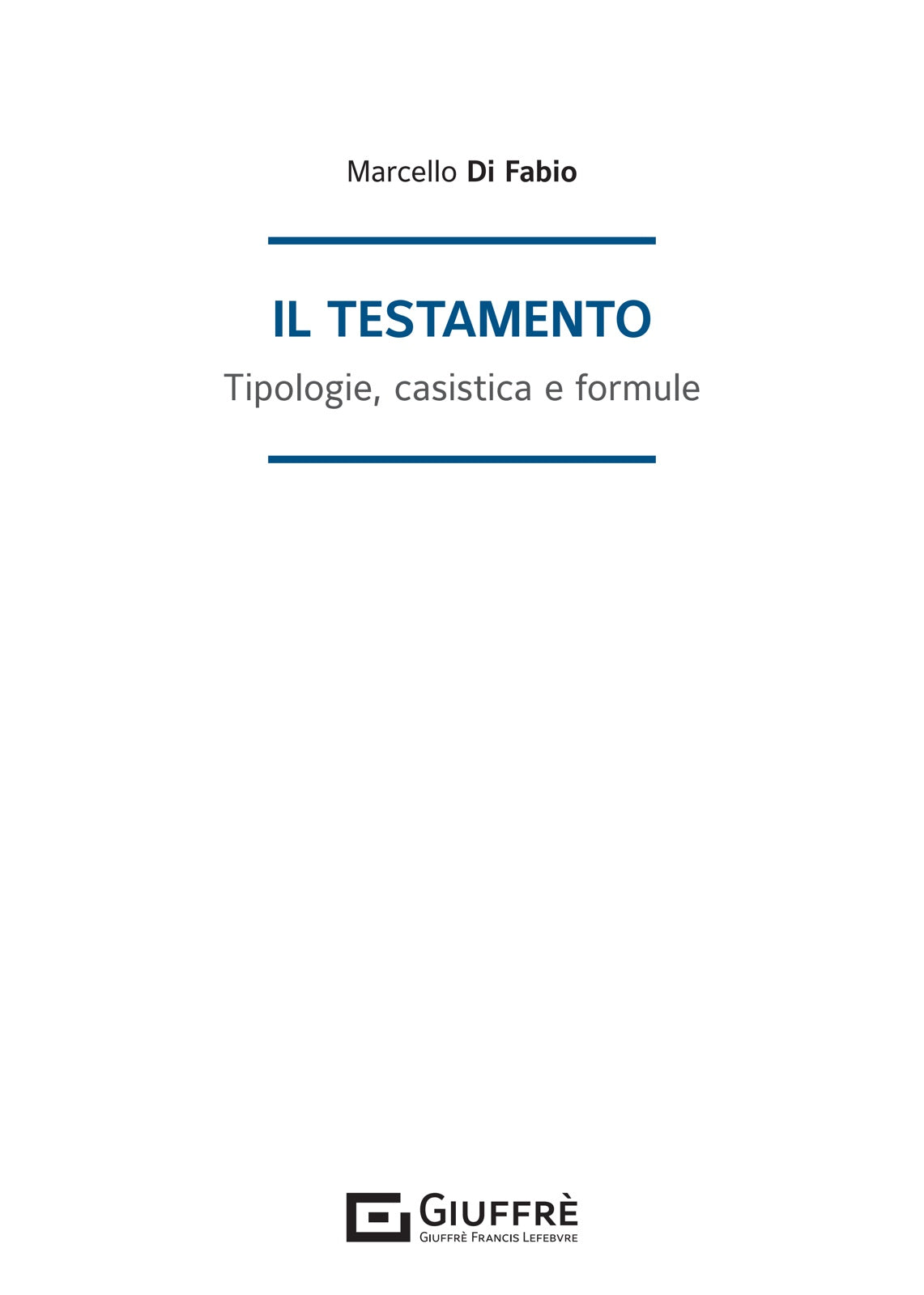 IL TESTAMENTO (M. Di Fabio) Giuffrè - 9788828822639