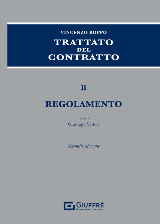 TRATTATO DEL CONTRATTO - Vol. II Regolamento (G. Vettori) Giuffrè - 9788828835998