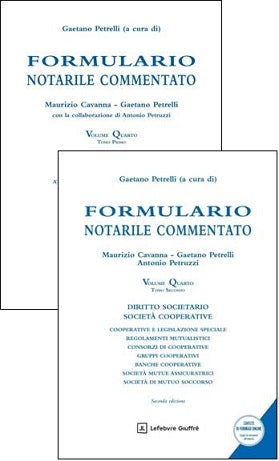 Formulario Notarile Commentato in 2 Tomi - Diritto Societario, Società Cooperative - PETRELLI