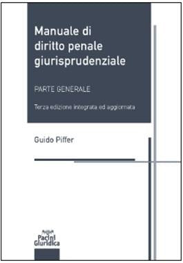 Manuale di Diritto Penale Giurisprudenziale – Parte Generale 2026 - Guido Piffer