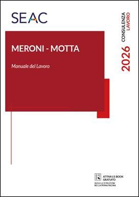 MERONI MOTTA - Manuale Del Lavoro 2026