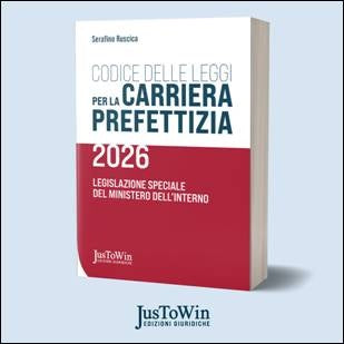 Codice delle Leggi per la Carriera Prefettizia 2026 - Serafino Ruscica