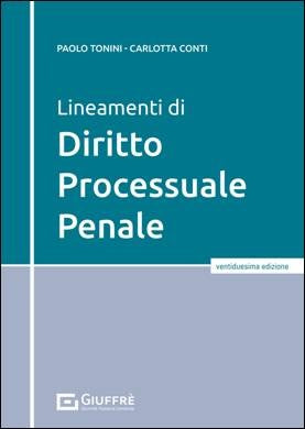 Lineamenti di Diritto Processuale Penale 2024 - P. Tonini, C. Conti