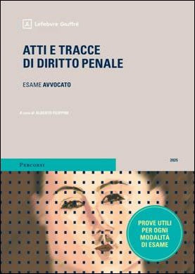 Atti e Tracce di Diritto Penale 2025 - Giovanni Capozio