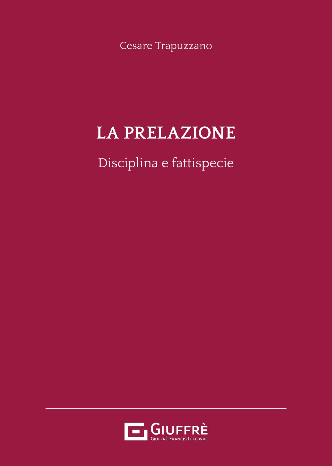 LA PRELAZIONE (C. Trapuzzano) Giuffrè - 9788828842316