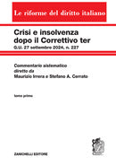 Crisi e insolvenza dopo il Correttivo ter G.U. 27 settembre 2024, n. 227 (Commentario sistematico diretto da M. Irrera e S. A. Cerrato) VOLUME 1