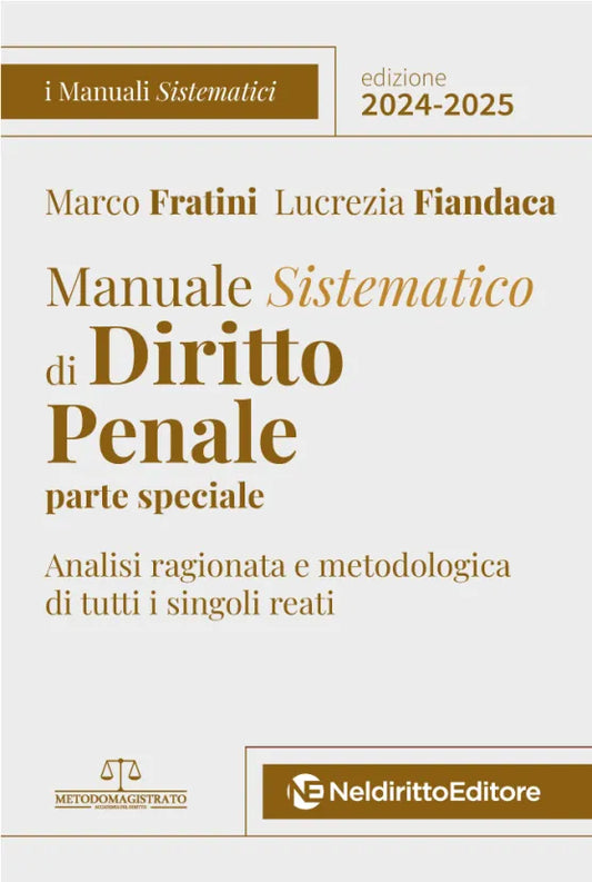 Manuale Sistematico di Diritto Penale Parte Speciale 2024-2025 - Fratini