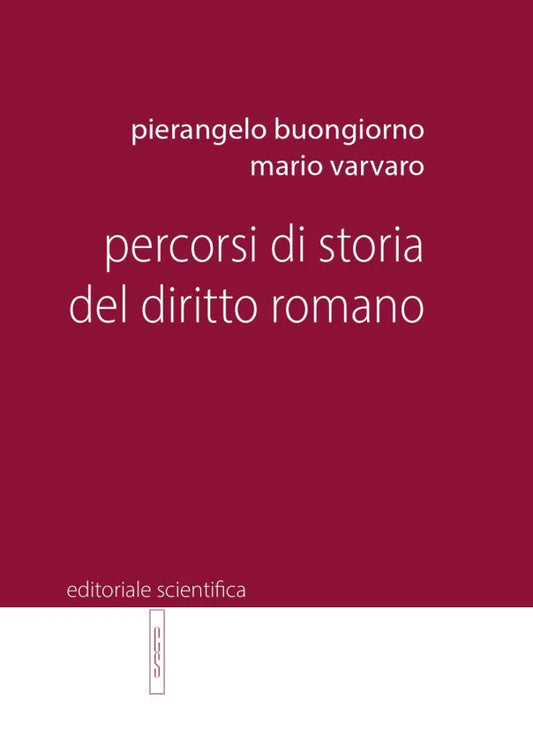 PERCORSI DI STORIA DEL DIRITTO ROMANO - Buongiorno, Varvaro