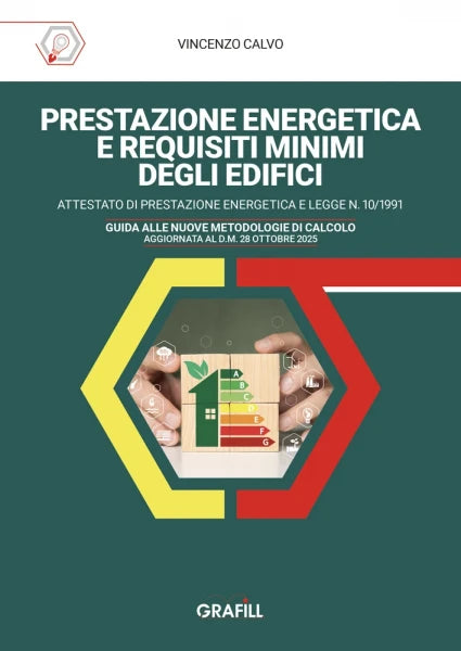 Prestazione energetica e requisiti minimi degli edifici di: Vincenzo Calvo