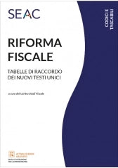 RIFORMA FISCALE - Tabelle di raccordo dei nuovi testi unici