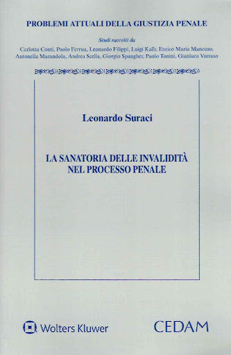 La sanatoria delle invalidità nel processo penale - Leonado Suraci