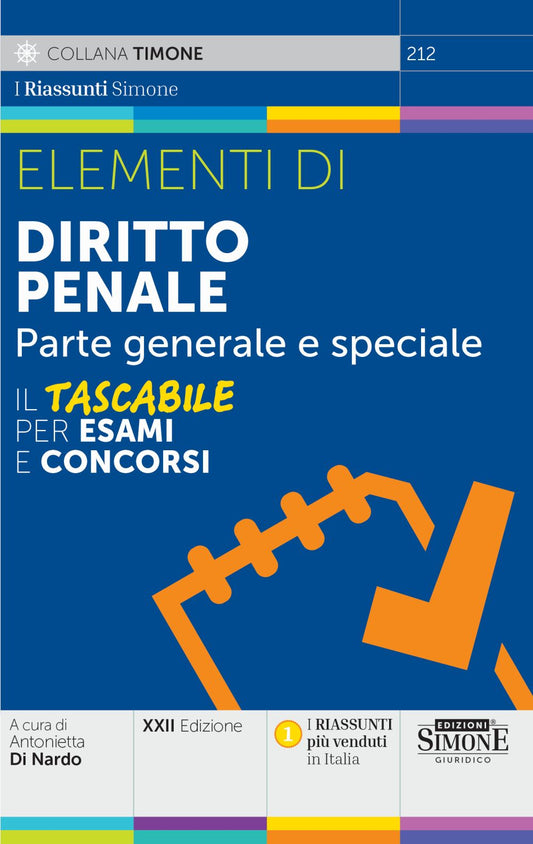 Elementi di Diritto Penale – Parte generale e speciale 2025 - Antonietta Di Nardo