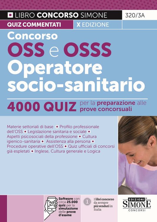 Concorso OSS e OSSS Operatore socio-sanitario 4000 Quiz per la preparazione alle prove concorsuali (10 ed.)