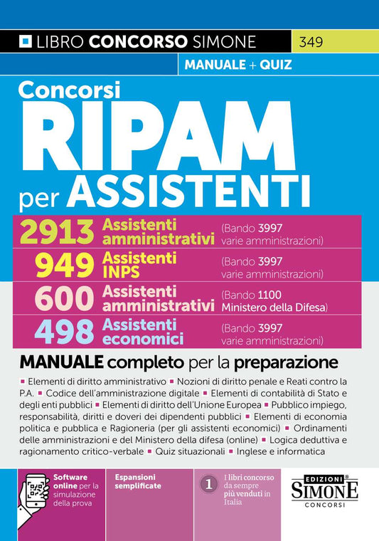 Concorsi RIPAM per ASSISTENTI – 2913 Assistenti amministrativi (3997 varie amministrazioni) – 949 Assistenti amministrativi INPS – 600 Assistenti amministrativi (1100 Ministero della Difesa) – 498 Assistenti economici – Manuale