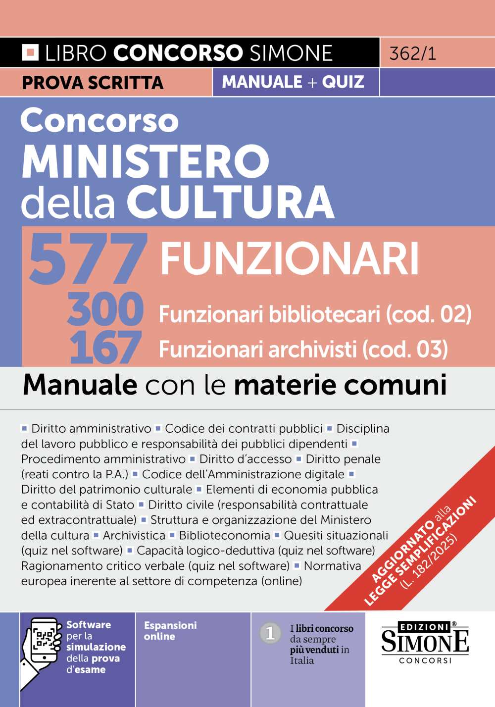 Concorso Ministero della Cultura 577 Funzionari – 300 Funzionari bibliotecari (cod. 02) 167 Funzionari archivisti (cod. 03) – Manuale con le materie comuni