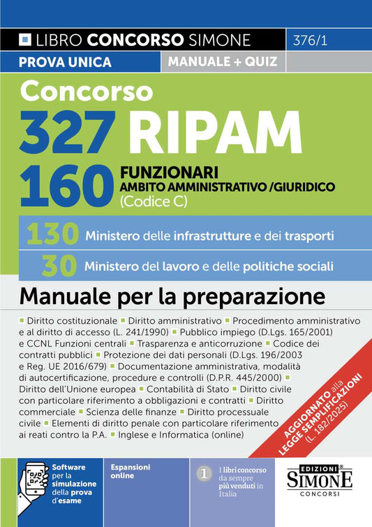 Concorso 327 RIPAM 160 Funzionari in Ambito Giuridico e Amministrativo (Codice C) – 130 Ministero delle infrastrutture e dei trasporti – 30 Ministero del lavoro e delle politiche sociali – Manuale