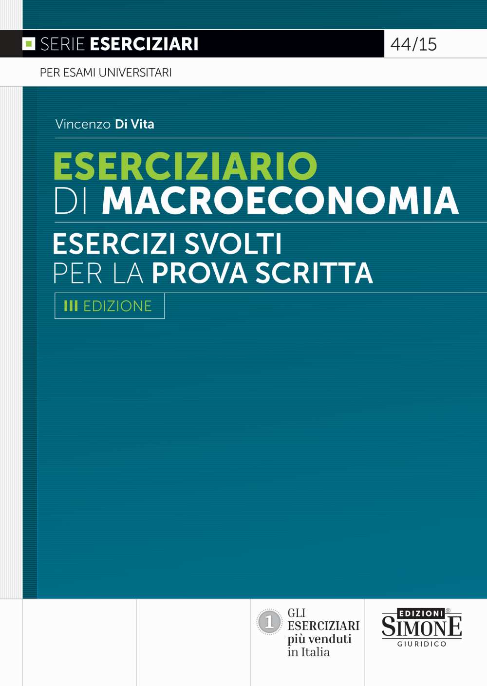 Eserciziario di Macroeconomia. Esercizi svolti per la prova scritta - Vincenzo Di Vita