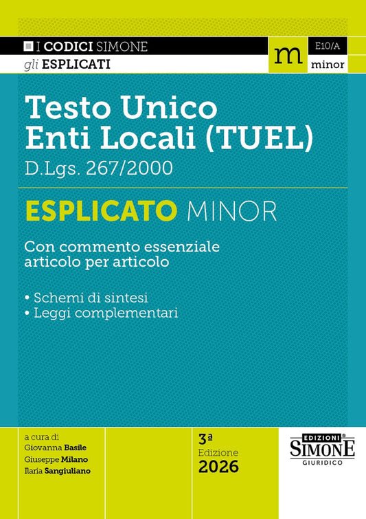 Testo Unico degli Enti Locali (TUEL) D.Lgs. 267/2000 Esplicato minor (ed. 2026) - G. Basile, G. Milano, I. Sangiuliano